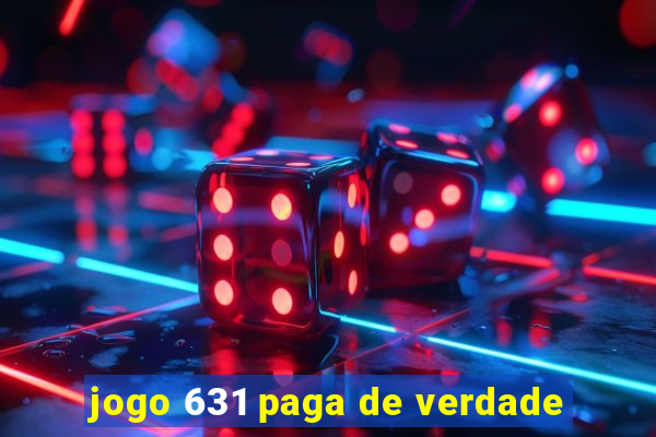 jogo 631 paga de verdade