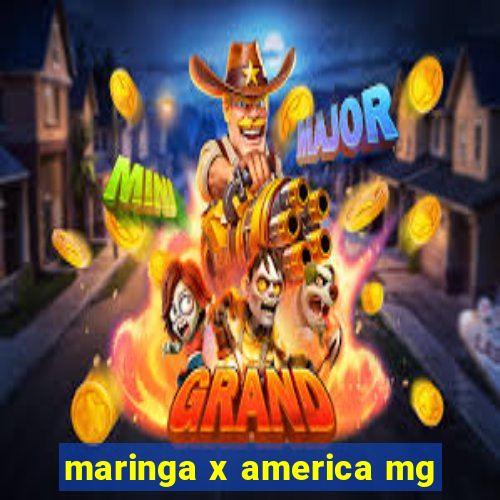 maringa x america mg