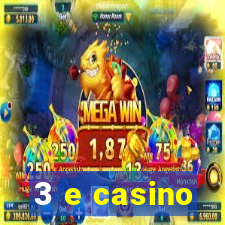 3 e casino