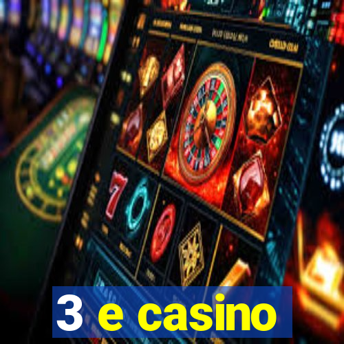 3 e casino