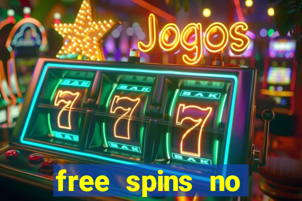 free spins no deposit bonus casino