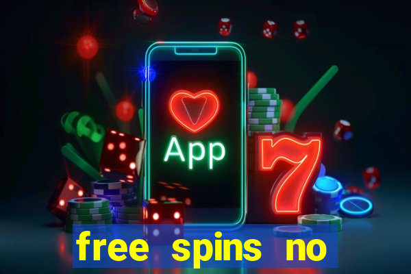 free spins no deposit bonus casino