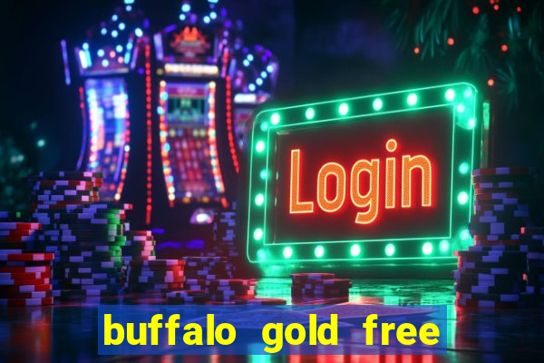 buffalo gold free slot play