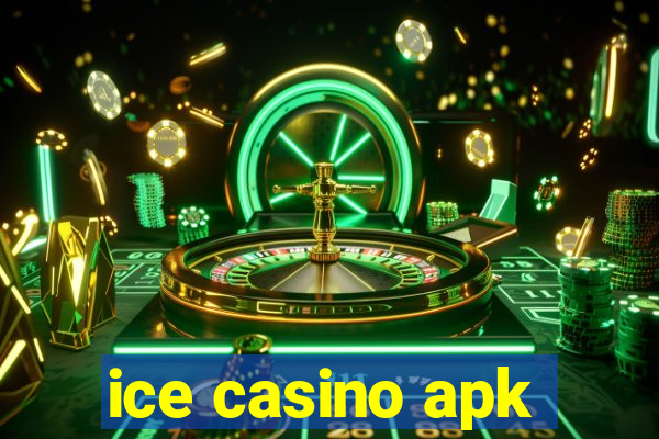 ice casino apk