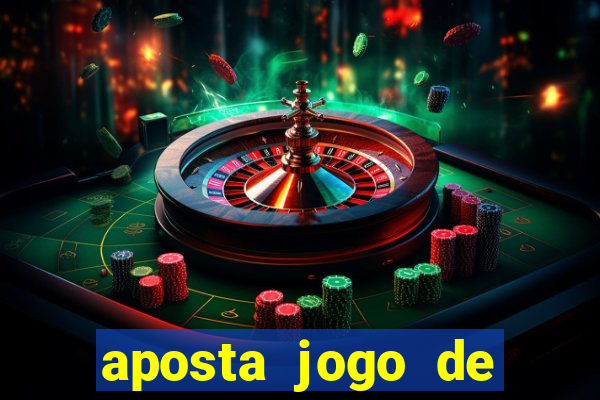 aposta jogo de futebol online