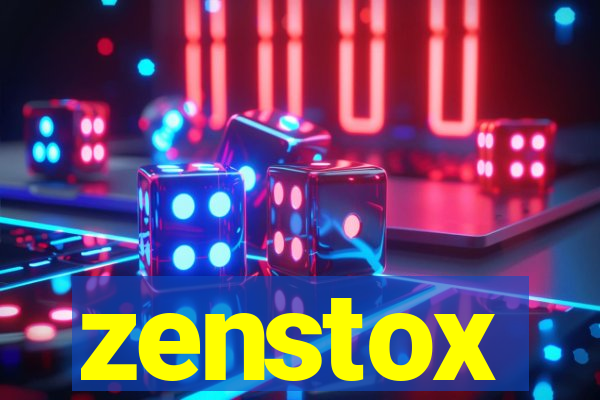 zenstox