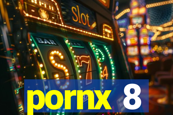 pornx 8