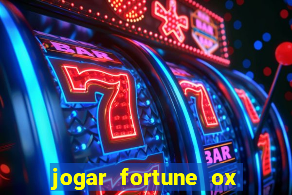 jogar fortune ox demo gratis