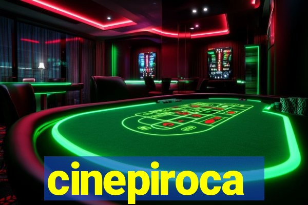 cinepiroca