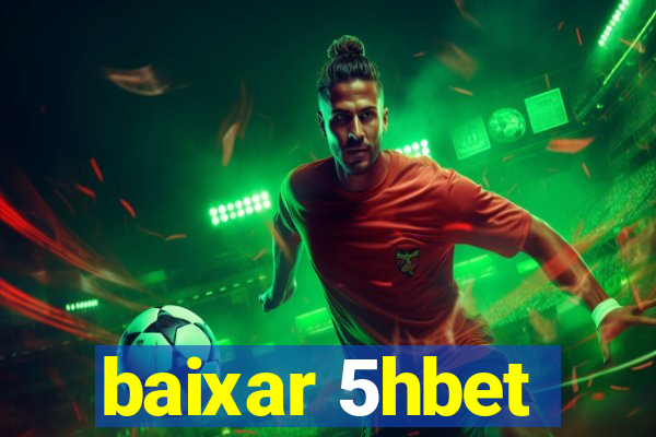 baixar 5hbet