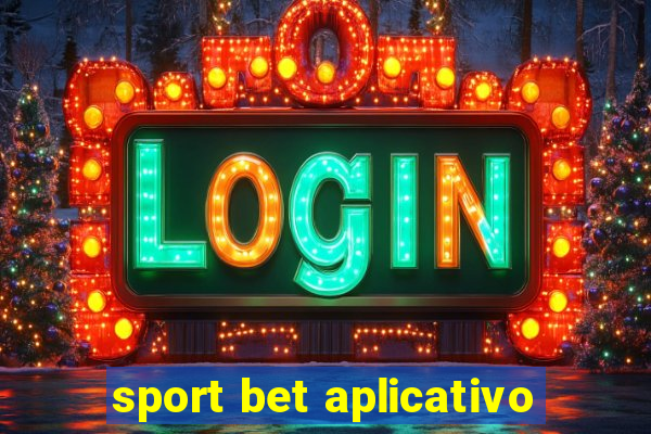 sport bet aplicativo