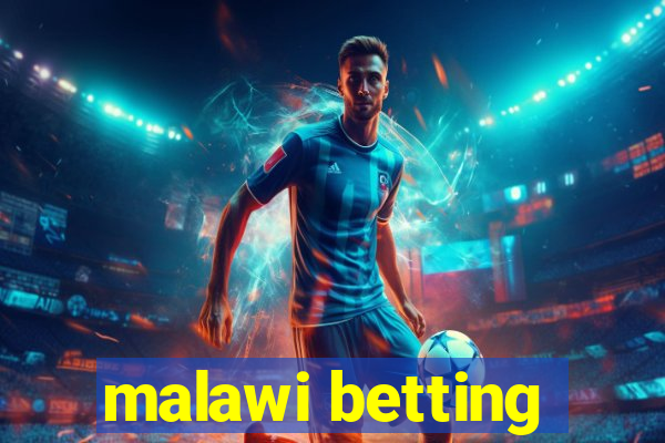 malawi betting