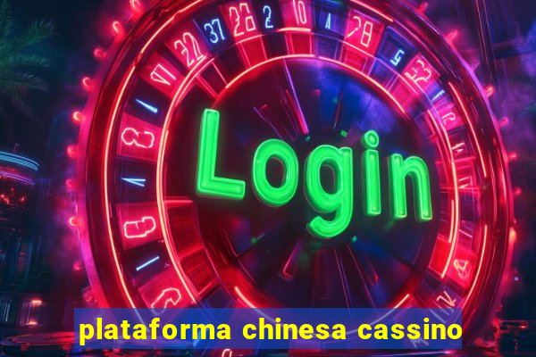 plataforma chinesa cassino