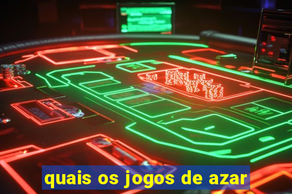 quais os jogos de azar