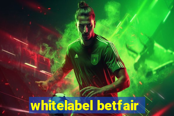 whitelabel betfair