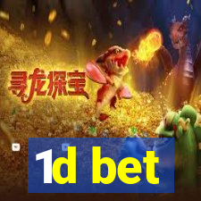 1d bet