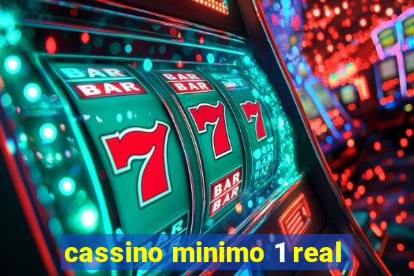 cassino minimo 1 real