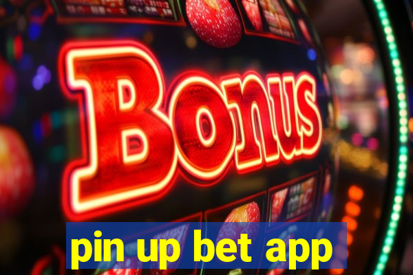 pin up bet app