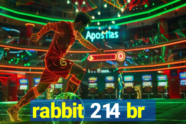 rabbit 214 br