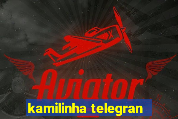 kamilinha telegran