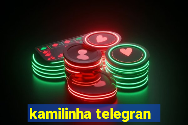 kamilinha telegran