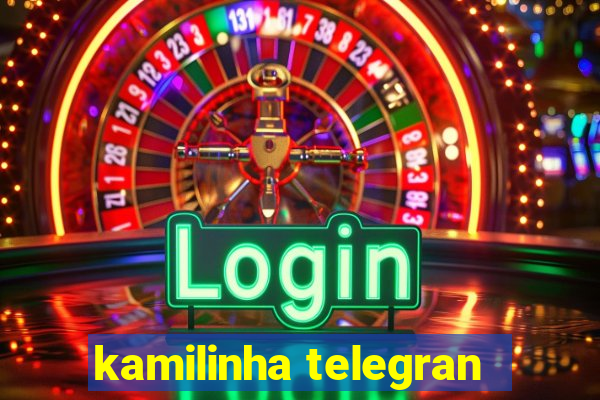 kamilinha telegran