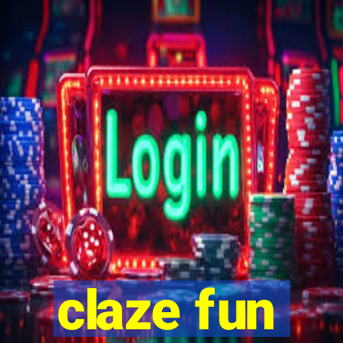 claze fun