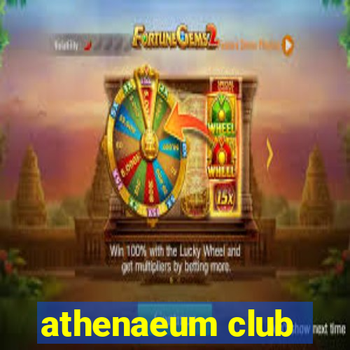 athenaeum club