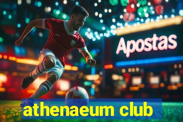 athenaeum club