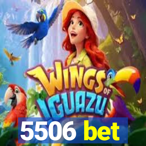 5506 bet