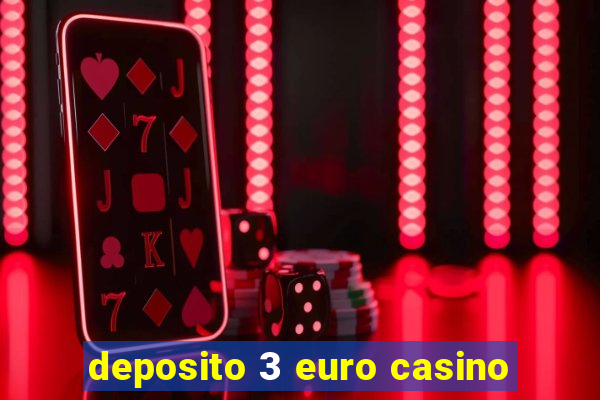 deposito 3 euro casino