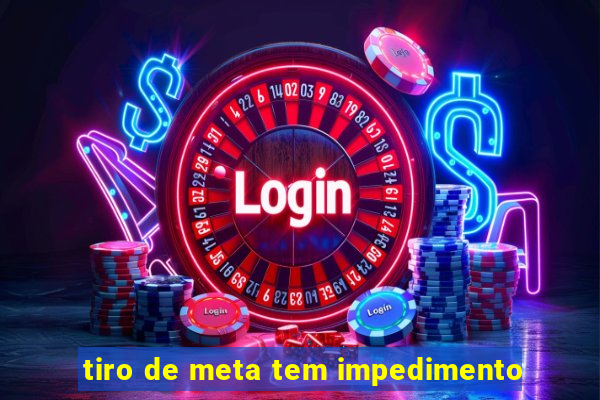 tiro de meta tem impedimento