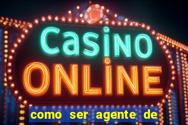 como ser agente de casino online