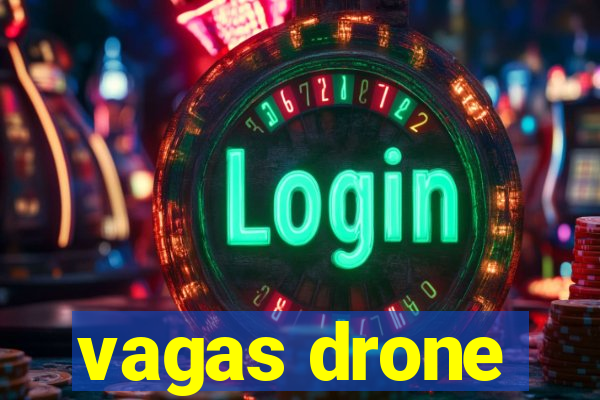 vagas drone