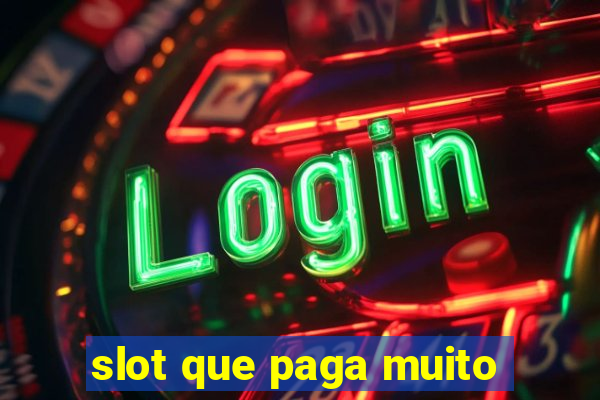 slot que paga muito