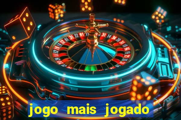 jogo mais jogado do mundo de todos os tempos