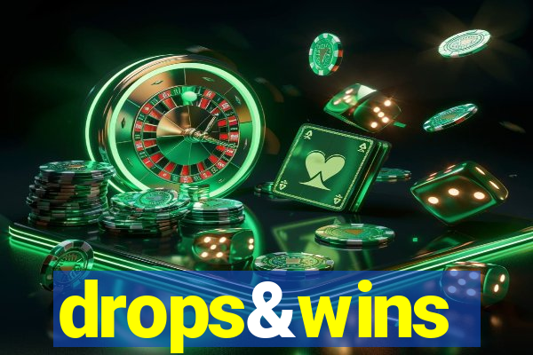 drops&wins