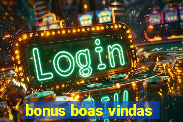 bonus boas vindas