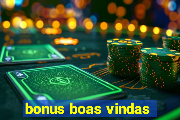 bonus boas vindas