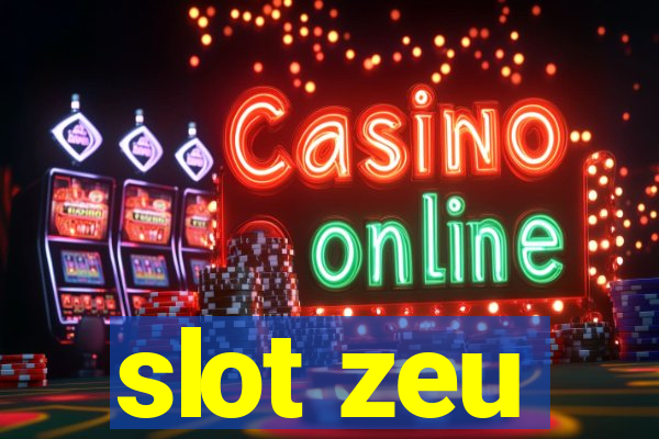 slot zeu