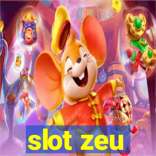 slot zeu