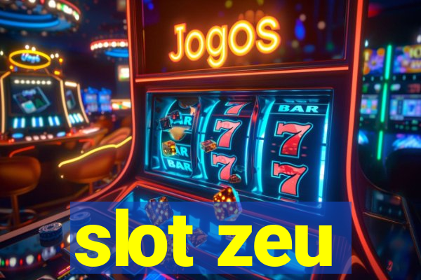 slot zeu