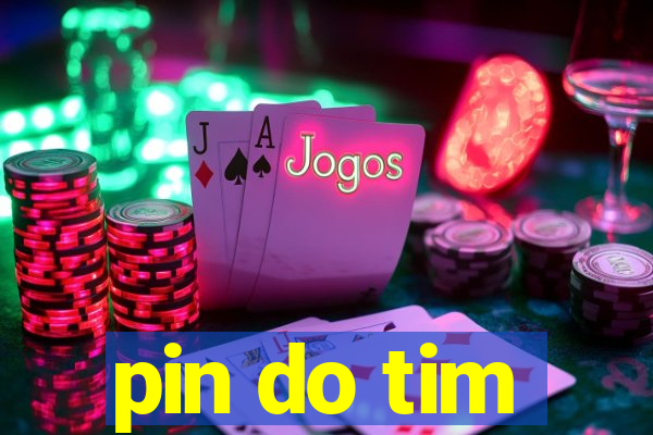 pin do tim