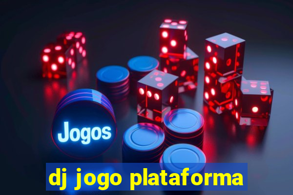 dj jogo plataforma