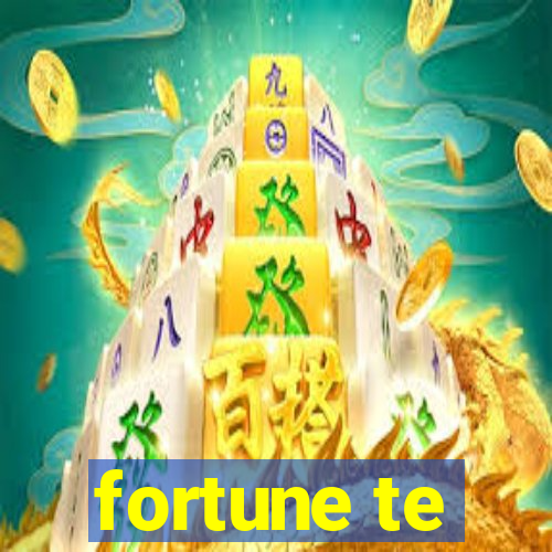 fortune te