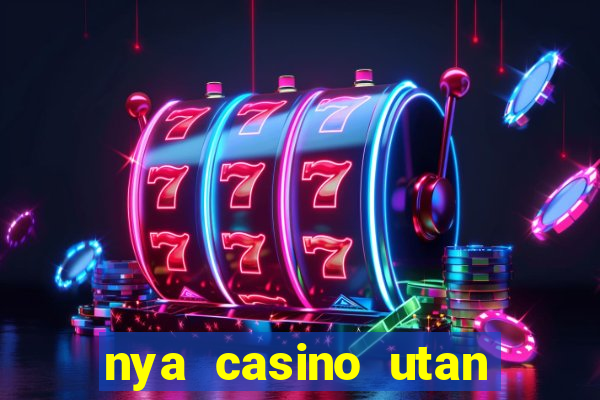 nya casino utan svensk licens