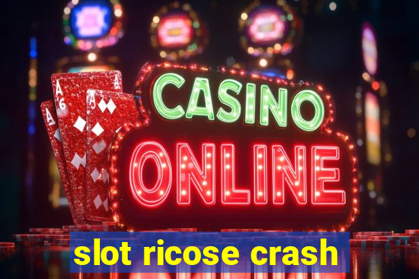 slot ricose crash