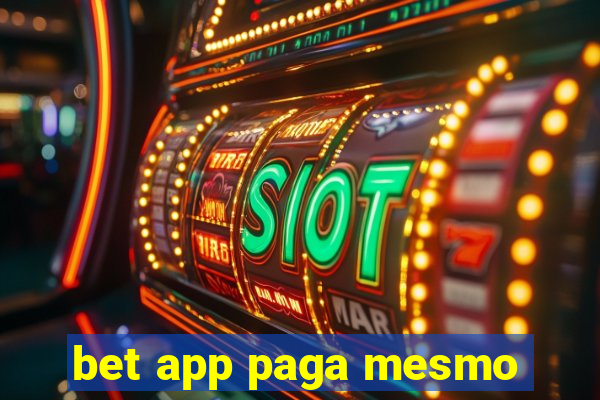 bet app paga mesmo