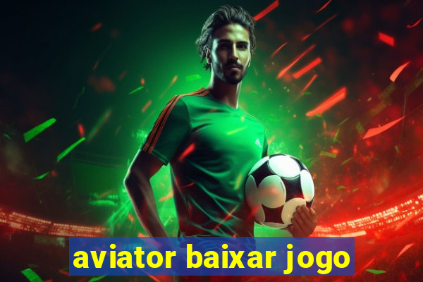 aviator baixar jogo