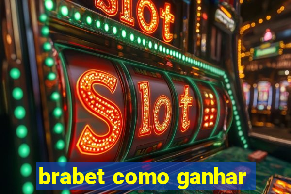 brabet como ganhar